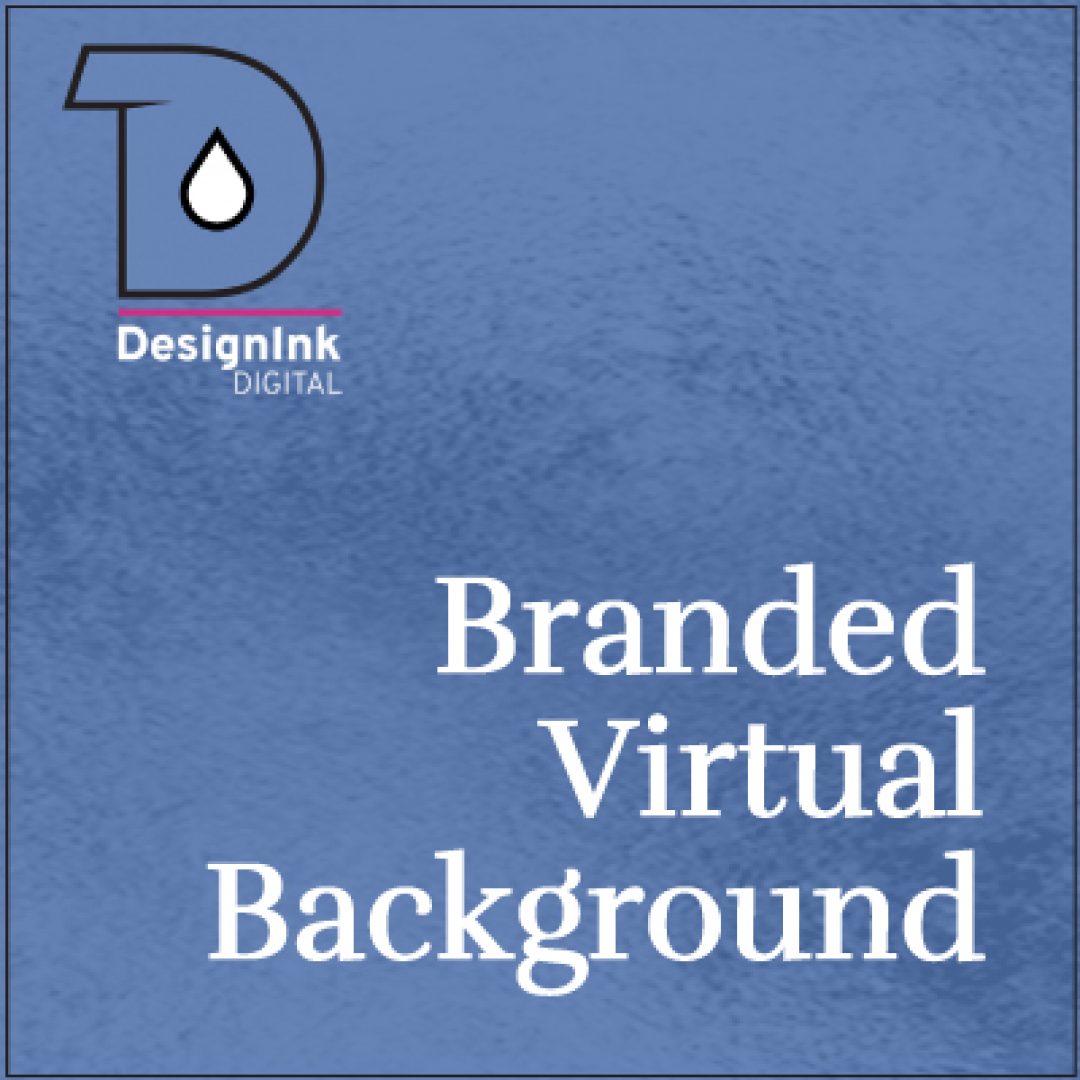 Attend virtual meeting with peace of mind - your branded virtual backgrounds by DesignInk Digital will be all that your colleagues see.Upgrade your Zoom business experience with a custom branded virtual background created by designink digital